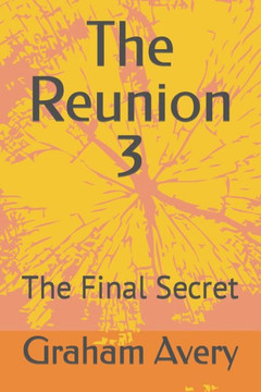 The Reunion 3: The Final Secret