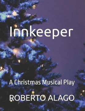 Innkeeper: A Christmas Musical Play
