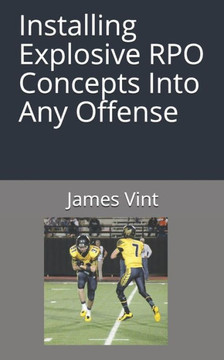 Installing Explosive Rpo Concepts Into Any Offense