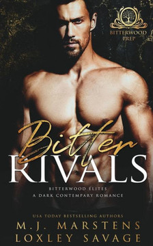 Bitter Rivals: A Dark Contemporary Bully RH Romance
