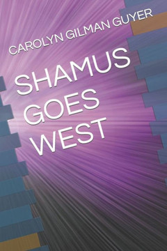 Shamus Goes West
