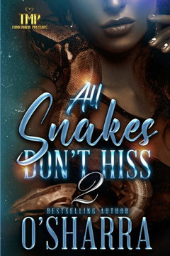 All Snakes Don't Hiss 2