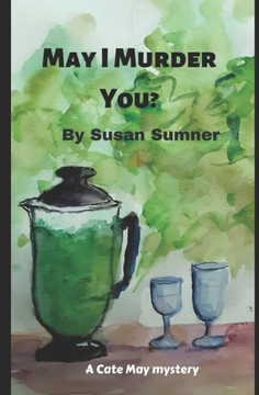 May I Murder You?: A Cate May mystery