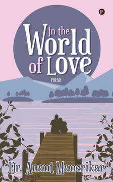 In the World of Love: Poems In the World of Love: Poems