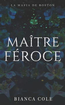 Ma?re F?oce: Une romance sombre mafia