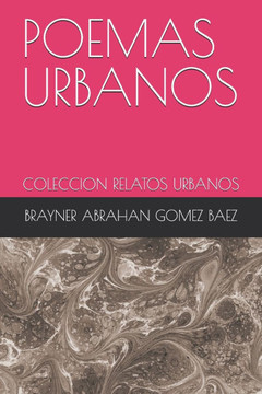 Poemas Urbanos: Coleccion Relatos Urbanos