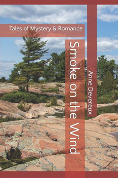 Smoke on the Wind: Tales of Mystery & Romance