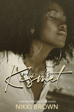 When It's Kismet: A North Brooke Port Novel