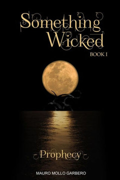 Something Wicked - Book I - Prophecy