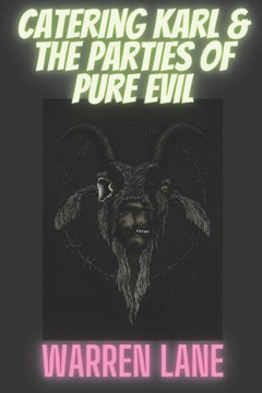 Catering Karl & The Parties of Pure Evil