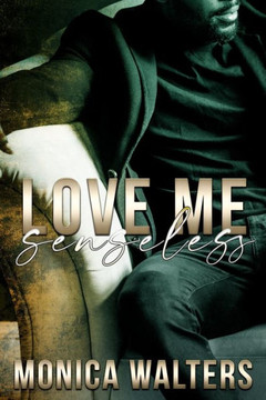 Love Me Senseless