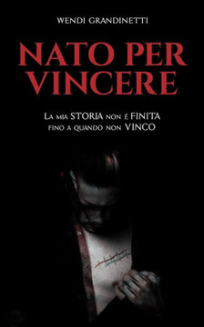 NATO Per Vincere: La mia storia non ?FINITA fino a quando non VINCO