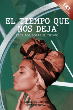 El tiempo que nos deja: Escritos sobre el tiempo