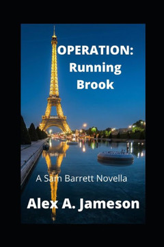 Operation: RUNNING BROOK: A Sam Barrett Novella