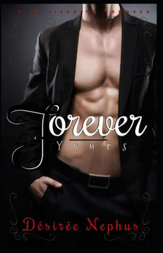 Forever Yours: A Billionaire Romance