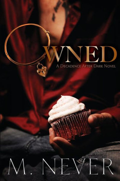 Owned: Decadence After Dark (Book 1)