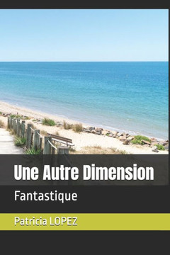 Une Autre Dimension: Fantastique