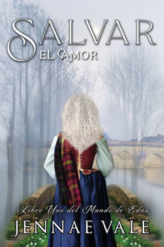 Salvar el Amor: Libro Uno del Mundo de Edna