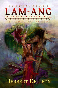 Alamat Book 1: Lam-ang: Philippine Mythology