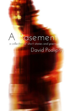 A Basement: A Collection of Short Stories and Poems