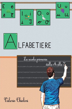 Alfabetiere: La scuola Primaria dalla A alla Z