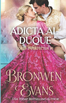 Adicta al Duque: romance de regencia; Amigos a los amantes