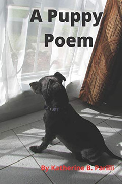 A Puppy Poem : An Adorable Poem for Dog Lovers and Kids