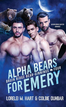 Alpha Bears for Emery: An MMM Shifter Mpreg Romance