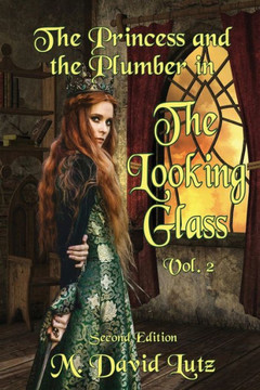 The Princess and the Plumber: in the Looking Glass