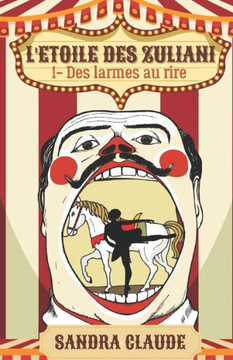 L'Etoile des Zuliani: Tome 1: Des larmes au rire