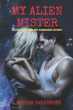 My Alien Mister: Alien and BBW MF Romance Story My Alien Mister: Alien and BBW MF Romance Story