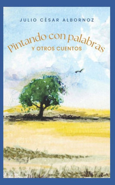 Pintando con palabras y otros cuentos