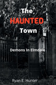 The Haunted Town: Demons In Elmdale