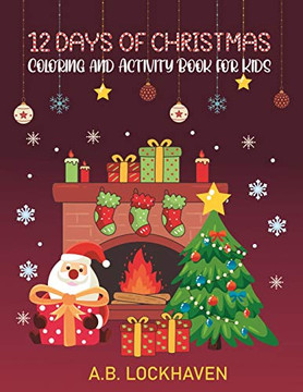 12 Days of Christmas : Coloring and Activity Book for Kids