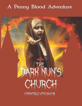 The Dark Nun's Church: A D&D 5e Gothic Horror Adventure