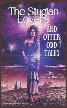 The Stygian Lovers and Other Odd Tales The Stygian Lovers and Other Odd Tales