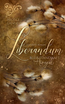 Liberandum: Bleib standhaft, Aingeal