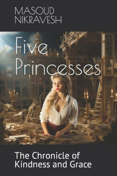 Five Princesses: The Chronicle of Kindness and Grace