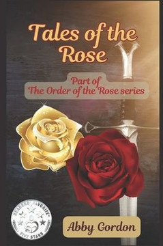 Tales of the Rose: Part of the Order of the Rose