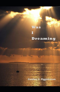 Was I Dreaming Was I Dreaming