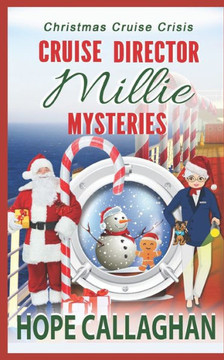 Millie's Cruise Ship Mysteries: Christmas Cruise Crisis