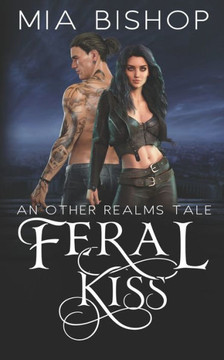 Feral Kiss: An Other Realms Tale