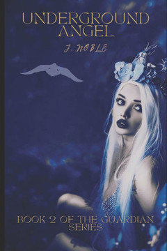 Underground Angel: Book 2 to the Guardian Series