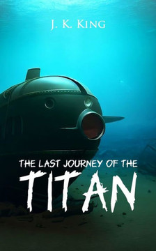 The last Journey of the Titan: an exciting thriller