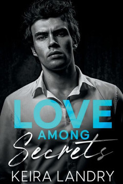 Love Among Secrets: A Small Town Mafia Romance