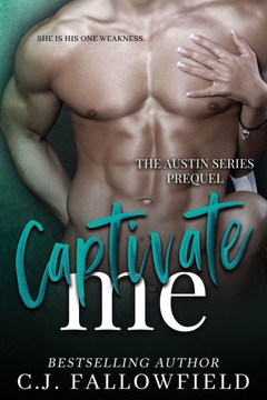 Captivate Me: The Austin Series Prequel