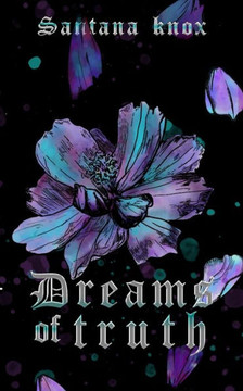 Dreams of Truth: A Dark Romantasy novella Dreams of Truth: A Dark Romantasy novella