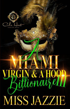A Miami Virgin & A Hood Billionaire 3: The Finale