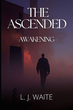 The Ascended: Awakening The Ascended: Awakening