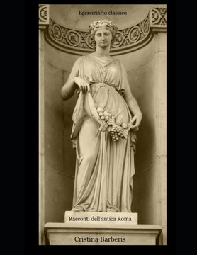 Eserciziario classico: Racconti dell'antica Roma
